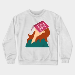 Weary girl with Girly Quotes book Crewneck Sweatshirt